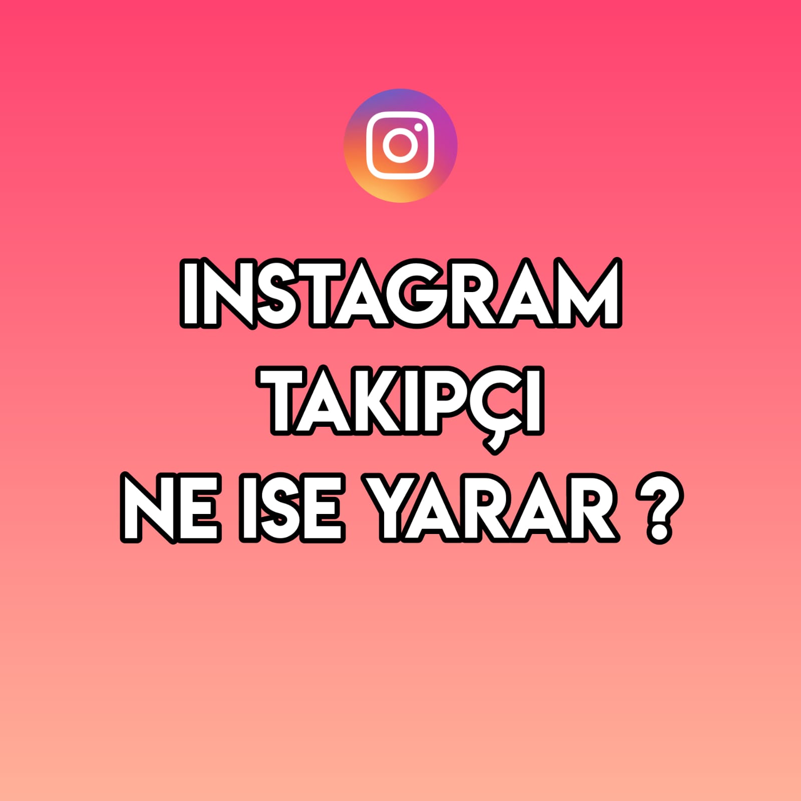 Instagram Takipçi Nedir, Ne İşe Yarar